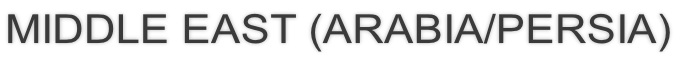 MIDDLE EAST (ARABIA/PERSIA)