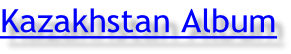 Kazakhstan Album